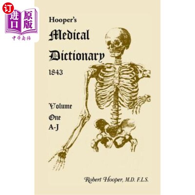海外直订Hooper's Medical Dictionary 1843. Volume 1, A-J 霍珀医学词典1843。第1卷，AJ