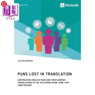 海外直订Puns Lost in Translation. Contrasting English Puns and Their German Translations 翻译中的双关语。对比电视节