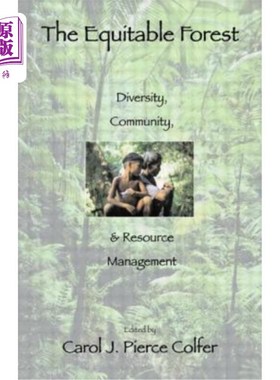 海外直订The Equitable Forest: Diversity, Community, and Resource Management 公平森林:多样性、社区和资源管理