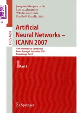 海外直订Artificial Neural Networks - ICANN 2007 Part I: 17th International Conference Po 人工神经——ICANN 2