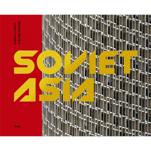 苏联亚洲:中亚地区的苏联现代主义建筑 英文原版 Soviet Asia【中商原版】