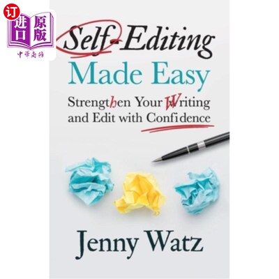 海外直订Self-Editing Made Easy: Strengthen Your Writing and Edit with Confidence 自我编辑变得容易：加强你的写作和编