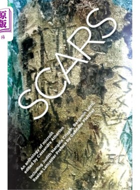 海外直订Scars: An Anthology of Microlit 伤痕:微光选集