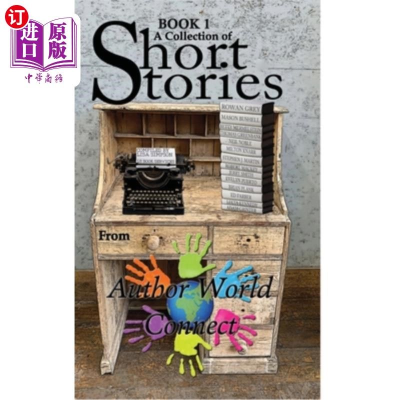 海外直订A Collection of Short Stories from AuthorWorld Connect: Book 1 《AuthorWorld Connect:第1册》短篇小说集