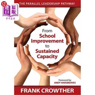 海外直订From School Improvement to Sustained Capacity: The Parallel Leadership Pathway 从学校改进到持续能力:平行领