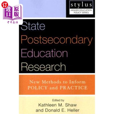 海外直订State Postsecondary Education Research: New Methods to Inform Policy and Practic 国家高等教育研究:指导政策