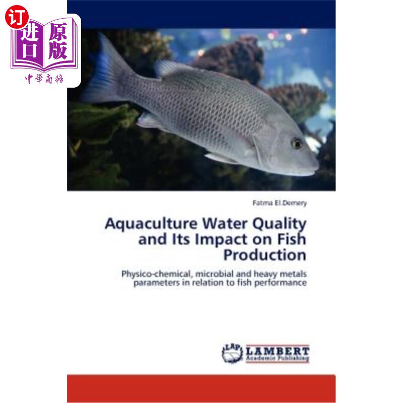 海外直订医药图书Aquaculture Water Quality and Its Impact on Fish Production 水产养殖水质及其对鱼类生产的影响