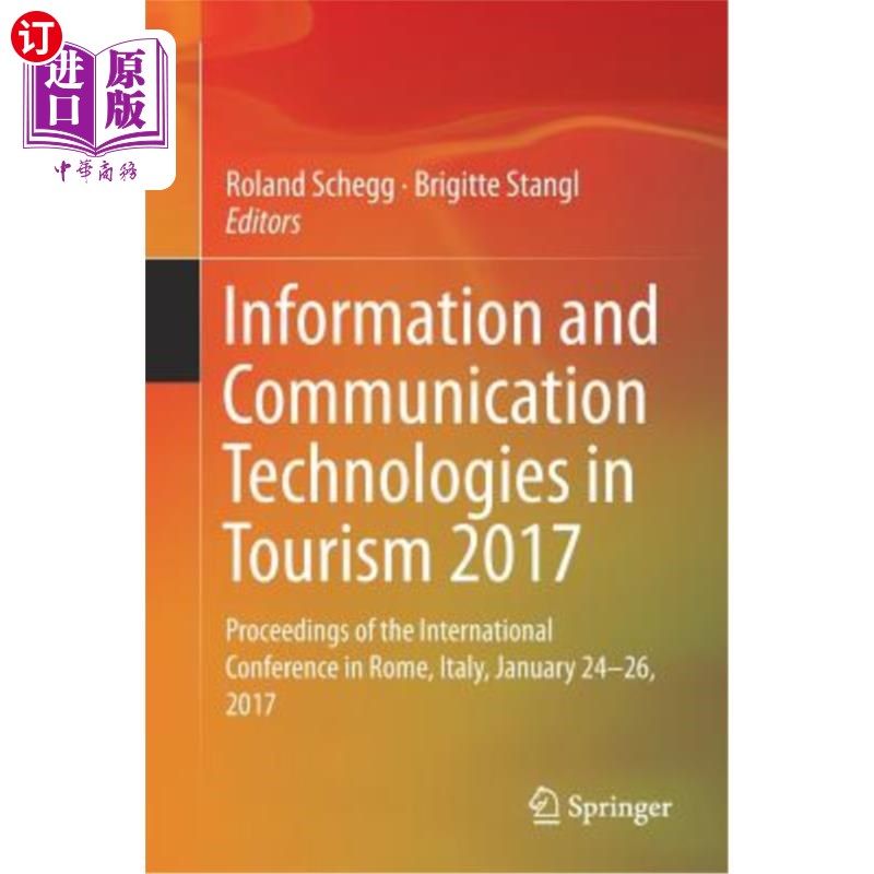 海外直订Information and Communication Technologies in Tourism 2017: Proceedings of the I 2017年旅游业信息和通信技术