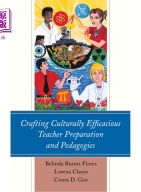 海外直订Crafting Culturally Efficacious Teacher Preparation and Pedagogies 文化上有效的教师准备和教学法