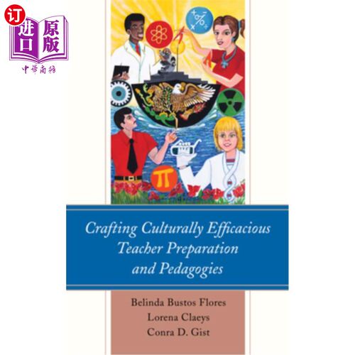海外直订Crafting Culturally Efficacious Teacher Preparation and Pedagogies 文化上有效的教师准备和教学法