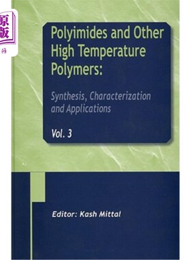 海外直订Polyimides and Other High Temperature Polymers: Synthesis, Characterization and  聚酰亚胺和其他高温聚合物: