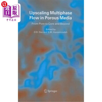 海外直订Upscaling Multiphase Flow in Porous Media: From Pore to Core and Beyond 多孔介质中高尺度多相流动:从孔隙到岩心及