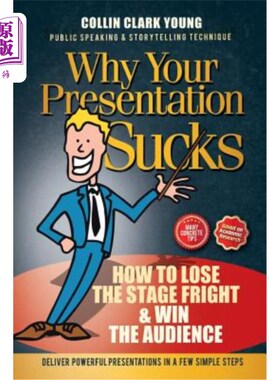 海外直订Public Speaking: How to Lose the Stage Fright & Win the Audience 公共演讲：如何摆脱舞台恐惧赢得观众
