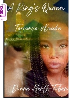 海外直订A King's Queen: Terrence and Deidra 国王的王后:特伦斯和黛德拉