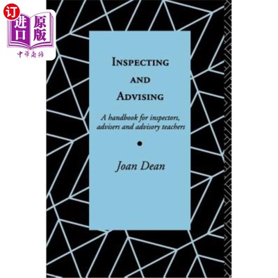海外直订Inspecting and Advising: A Handbook for Inspectors, Advisers and Teachers 视察和咨询：视察员、顾问和教师手