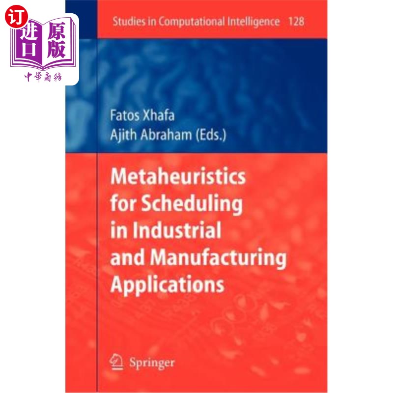 海外直订Metaheuristics for Scheduling in Industrial and Manufacturing Applications 用于工业和制造业调度的元启发式方法