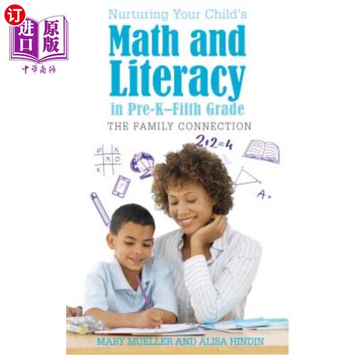 海外直订Nurturing Your Child's Math and Literacy in Pre-K-Fifth Grade: The Family Connec 在学龄前五年级培养孩子的数