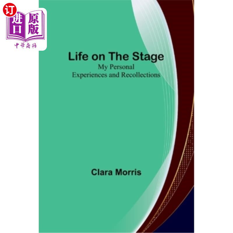 海外直订Life on the Stage: My Personal Experiences and Recollections 舞台上的生活:我的个人经历和回忆