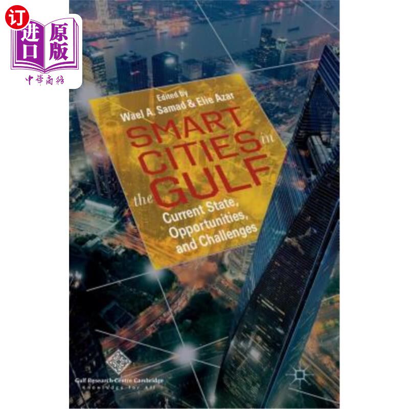 海外直订Smart Cities in the Gulf: Current State, Opportunities, and Challenges 海湾智能城市：现状、机遇和挑战