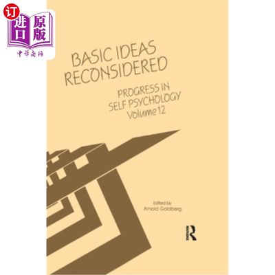 海外直订Progress in Self Psychology, V. 12: Basic Ideas Reconsidered 自我心理学的进展，第12期:重新考虑基本思想