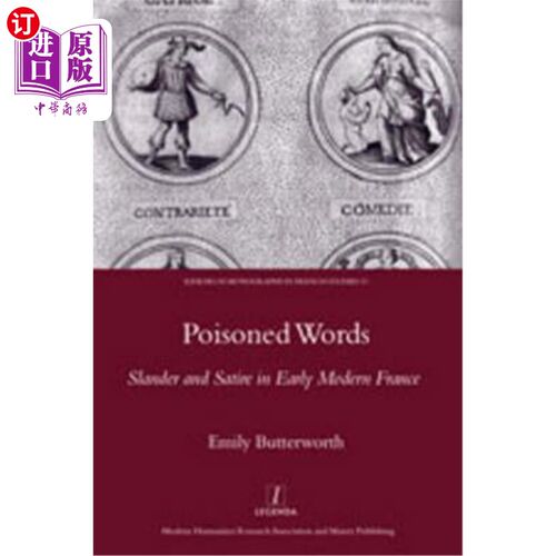 海外直订Poisoned Words: Slander and Satire in Early Modern France 毒语:近代法国早期的诽谤与讽刺