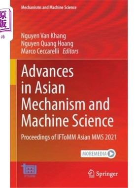 海外直订Advances in Asian Mechanism and Machine Science: Proceedings of Iftomm Asian Mms 亚洲机械与机械科学进展:Ift