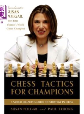 海外直订Chess Tactics for Champions: A Step-By-Step Guide to Using Tactics and Combinati 为冠军的国际象棋战术:使用
