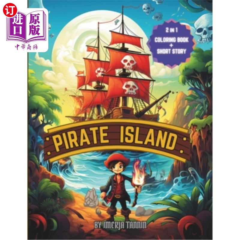 海外直订Pirate Island: 2 in 1 Coloring Book + Short Story 海盗岛：2合1着色书+短篇故事