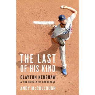 只剩他一个 美国王牌投手 克莱顿克肖与沉重的荣耀 The Last of His Kind Clayton Kershaw 英文原版 棒球运动传记【中商原版