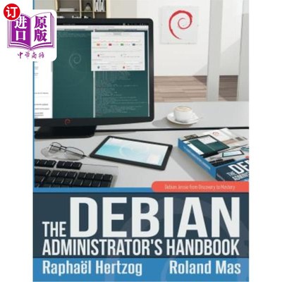 海外直订The Debian Administrator's Handbook, Debian Jessie from Discovery to Mastery Debian管理员手册，De