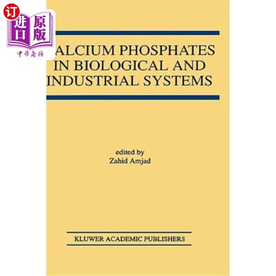 海外直订Calcium Phosphates in Biological and Industrial Systems