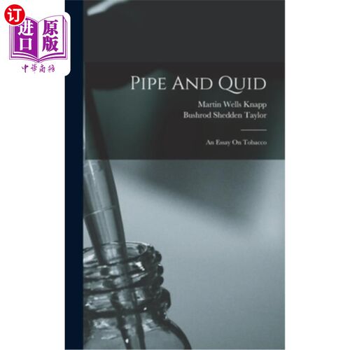 海外直订医药图书Pipe And Quid: An Essay On Tobacco 烟斗与镑:一篇关于烟草的文章