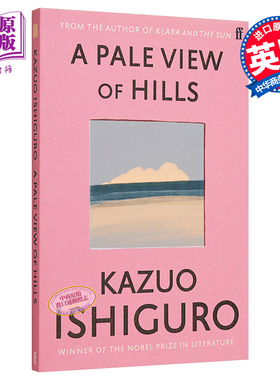 预售 诺贝尔文学奖得主2017年 石黑一雄 远山淡影 英版平装 英文原版 Pale View of Hills Kazuo Ishiguro 费伯小说
