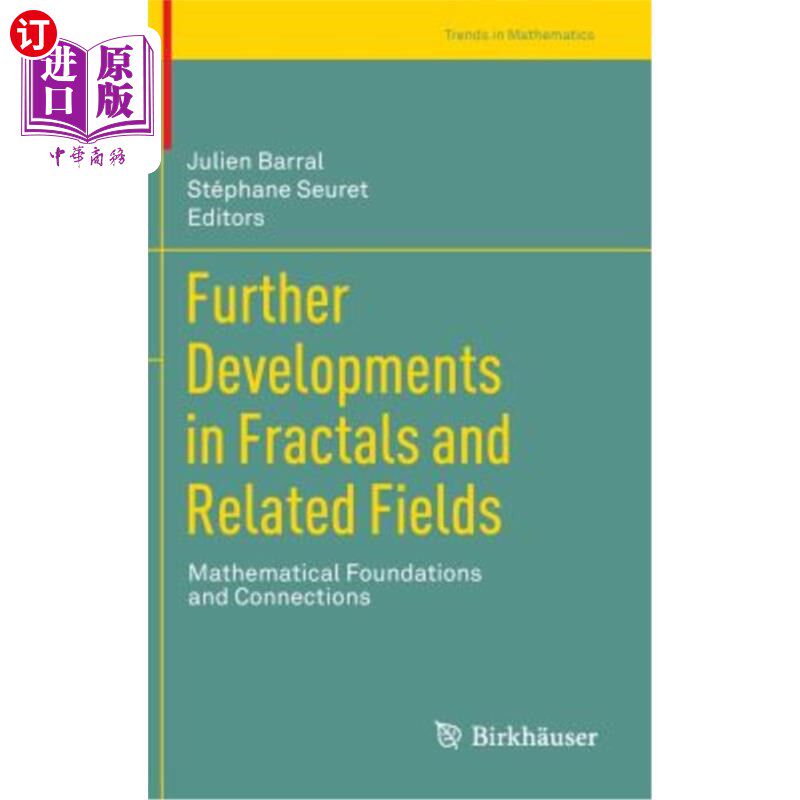 海外直订Further Developments in Fractals and Related Fields: Mathematical Foundations an 分形和相关领域的进一步发展：