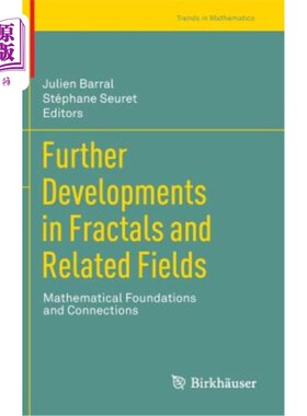 海外直订Further Developments in Fractals and Related Fields: Mathematical Foundations an 分形和相关领域的进一步发展：