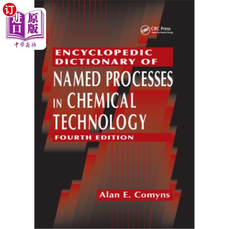 海外直订Encyclopedic Dictionary of Named Processes in Chemical Technology 化学技术命名过程百科词典