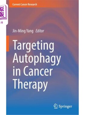 海外直订医药图书Targeting Autophagy in Cancer Therapy 癌症治疗中的靶向自噬