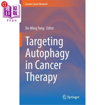 海外直订医药图书Targeting Autophagy in Cancer Therapy 癌症治疗中的靶向自噬