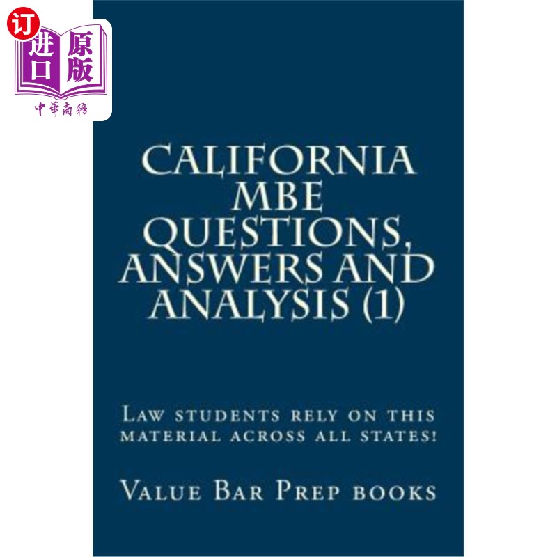 海外直订California MBE Questions, Answers and Analysis (1): Law students rely on this ma 加利福尼亚州的MBE问题、答