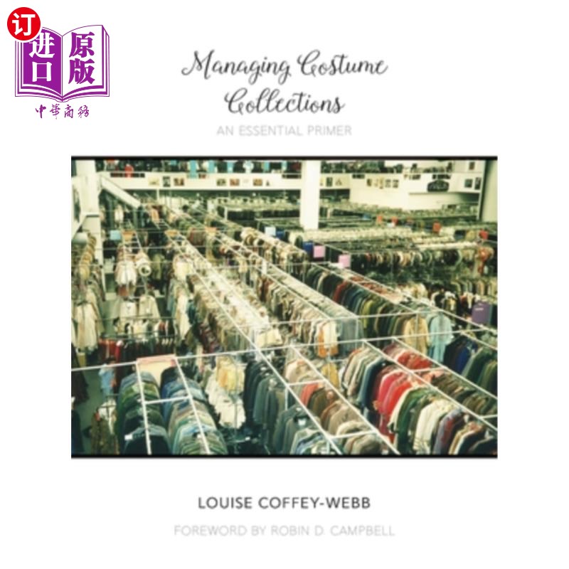 海外直订Managing Costume Collections: An Essential Primer 管理服装收藏：基本入门