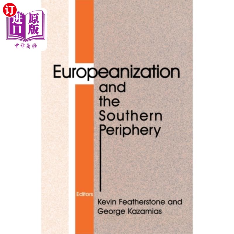 海外直订Europeanization and the Southern Periphery 欧化与南部边缘