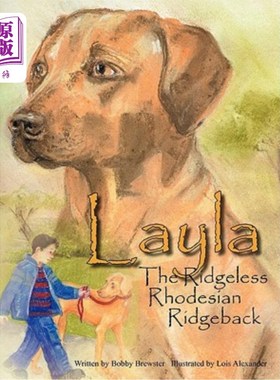 海外直订Layla the Ridgeless Rhodesian Ridgeback 无脊罗得西亚脊背动物莱拉