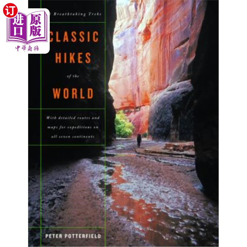 海外直订Classic Hikes of the World: 23 Breathtaking Treks 世界经典徒步旅行:23次惊险的徒步旅行