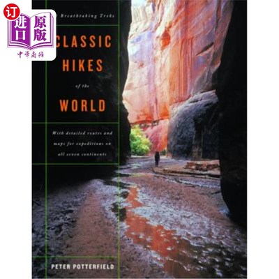 海外直订Classic Hikes of the World: 23 Breathtaking Treks 世界经典徒步旅行:23次惊险的徒步旅行