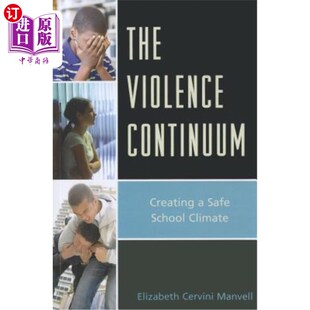 School 校园环境 Continuum 创造安全 暴力连续体 Climate Safe Creating Violence 海外直订The