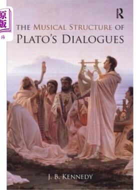 海外直订The Musical Structure of Plato's Dialogues 柏拉图对话录的音乐结构