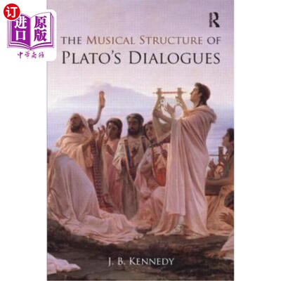 海外直订The Musical Structure of Plato's Dialogues 柏拉图对话录的音乐结构