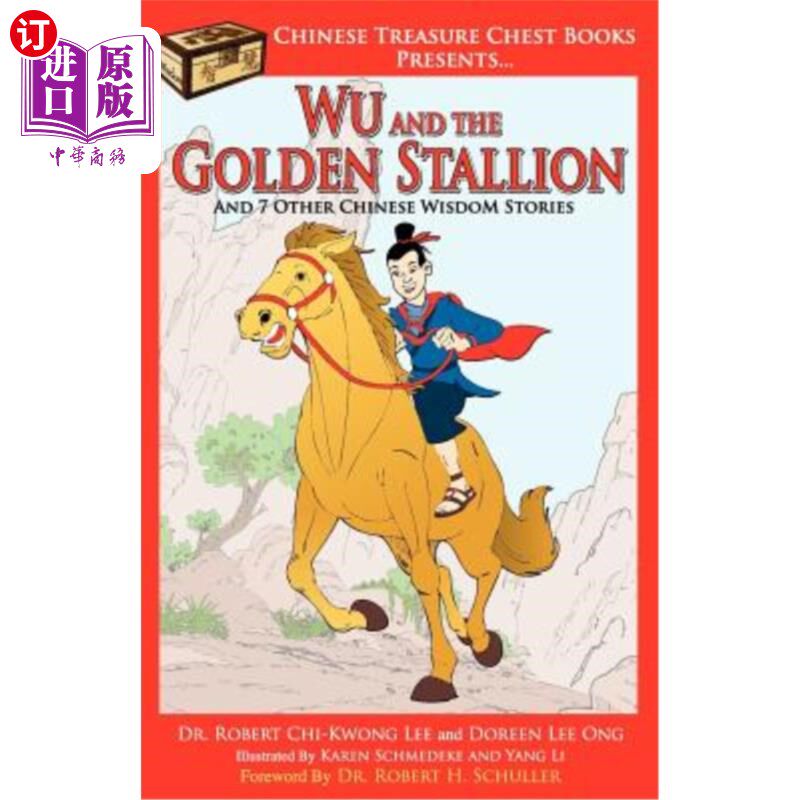 海外直订Wu and the Golden Stallion: And 7 Other Chinese WisdoM Stories 吴和金马：以及其他7个中国智慧故事