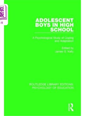 海外直订Adolescent Boys in High School: A Psychological Study of Coping and Adaptation 高中男生:应对与适应的心理学