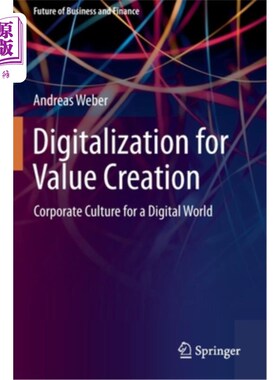 海外直订Digitalization for Value Creation: Corporate Culture for a Digital World 数字化价值创造:数字化世界的企业文化